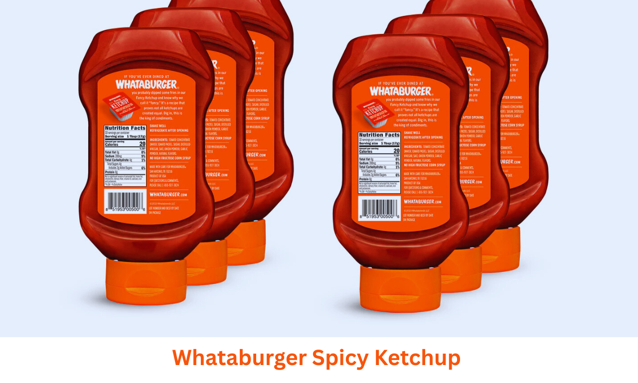Whataburger spicy ketchup calories, prices, and other nutrional facts